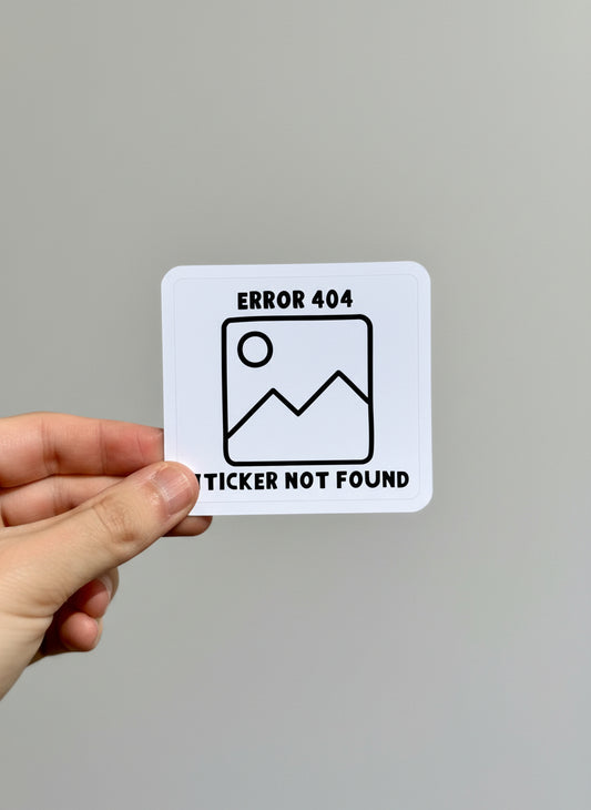 Error 404 Sticker Not Found Sticker | Not Made For This - Not Made For This