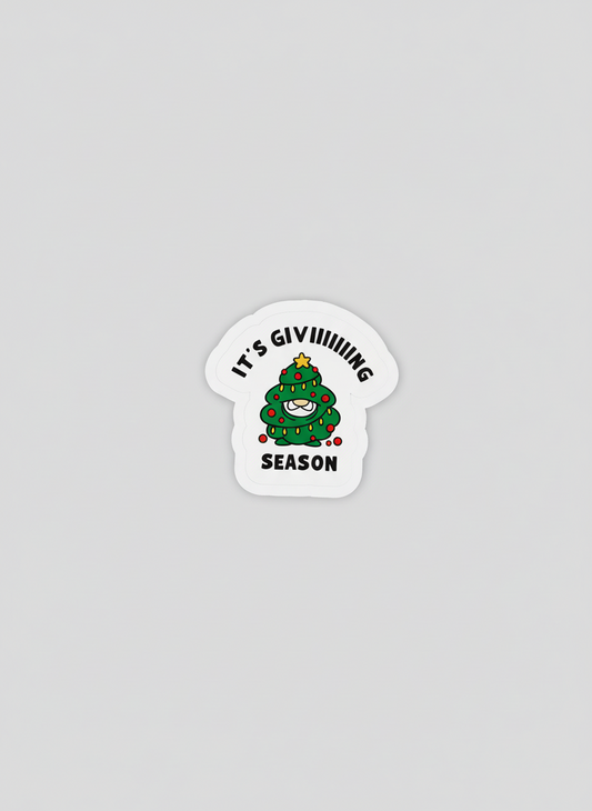 It’s Giviiiiiing Season Sticker | Not Made For This