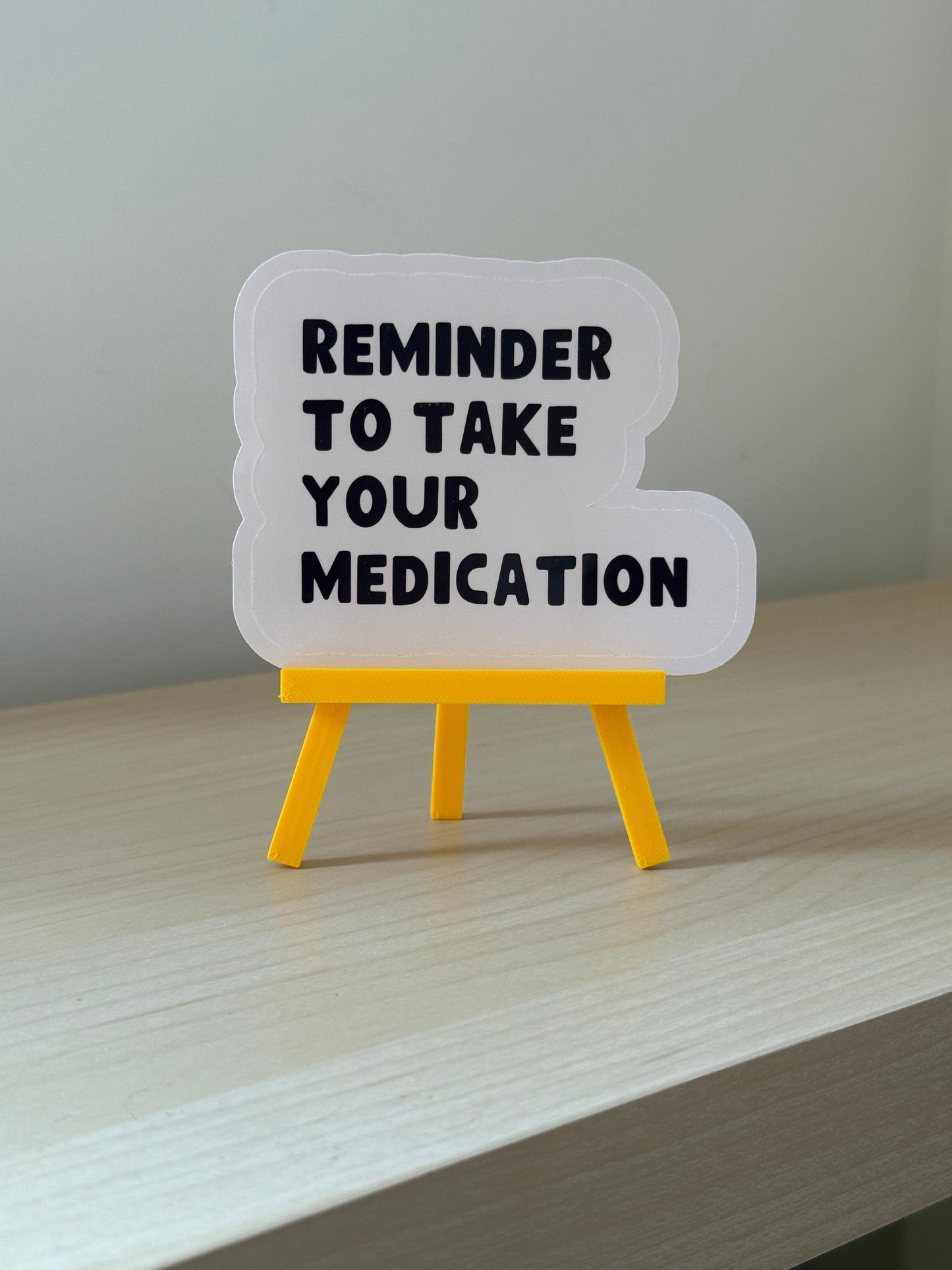 NotMadeForThis - Reminder To Take Your Medication Sticker | Not Made For This - Not Made For This