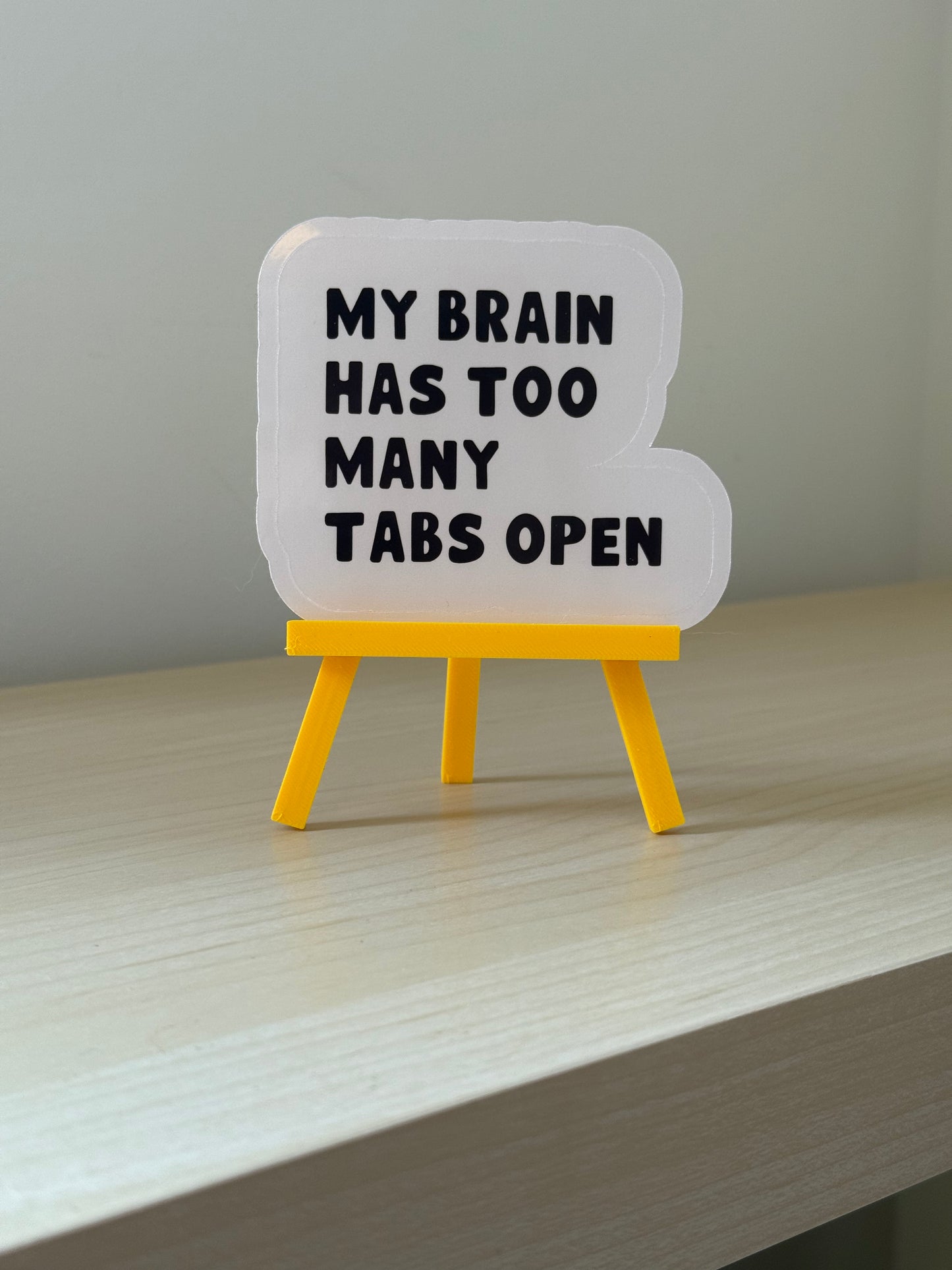 NotMadeForThis - My Brain Has Too Many Tabs Open Sticker | Not Made For This - Not Made For This