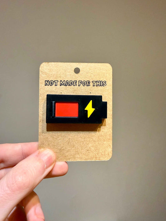 Social Battery Sliding Pin | 3D Printed Pin Badge | Not Made For This
