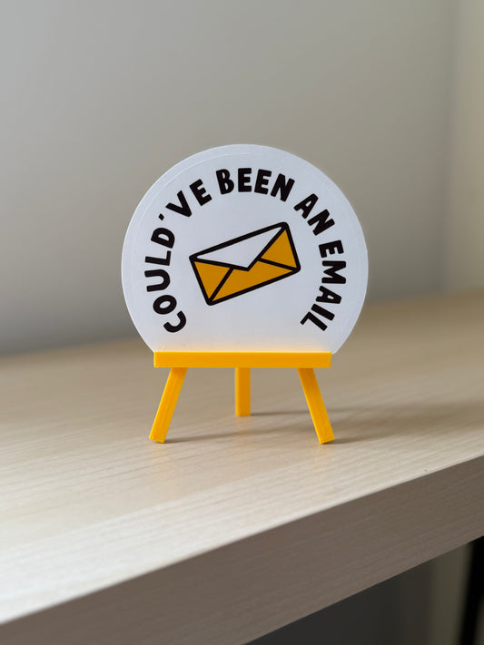 Could've Been An Email Sticker | Not Made For This - Not Made For This