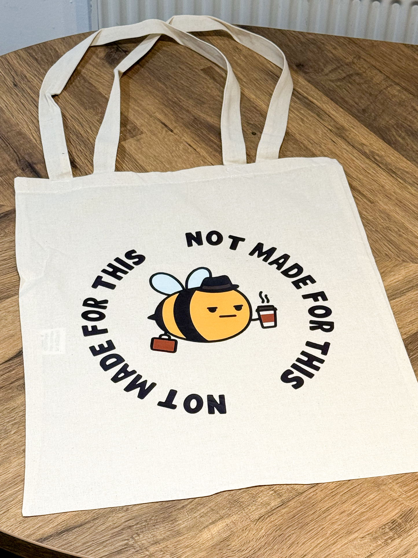 Worker Bee Tote Bag - Not Made For This