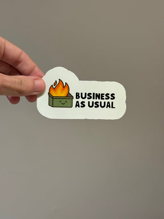 Dumpster Fire Sticker | Not Made For This