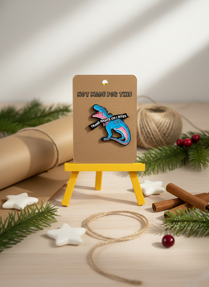 Trans Rights Or I Bites Enamel Pin - Not Made For This