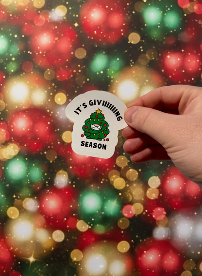 It’s Giviiiiiing Season Sticker | Not Made For This