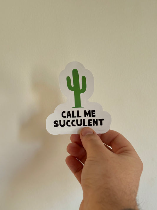 Call Me Succulent Sticker | Not Made For This