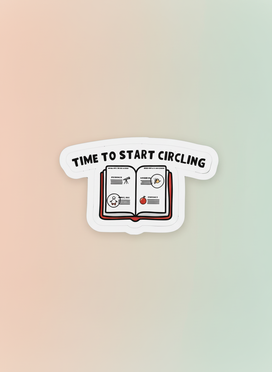 Time To Start Circling Sticker | Not Made For This