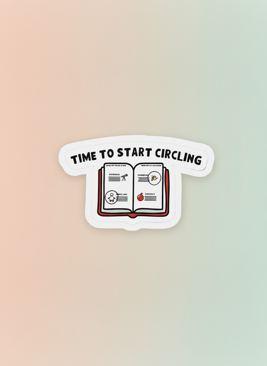 Time To Start Circling Sticker | Not Made For This