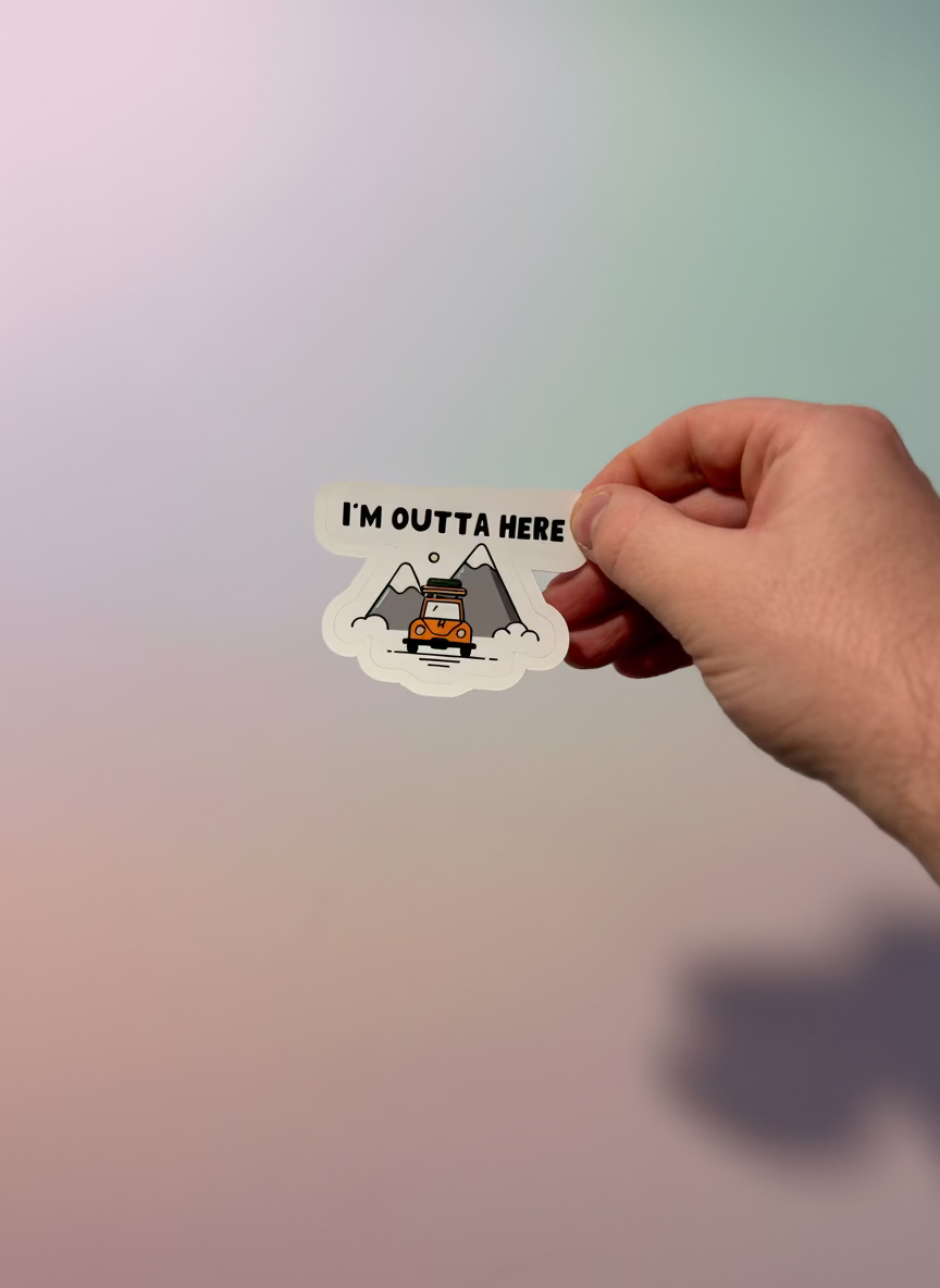 I’m Outta Here Sticker | Not Made For This