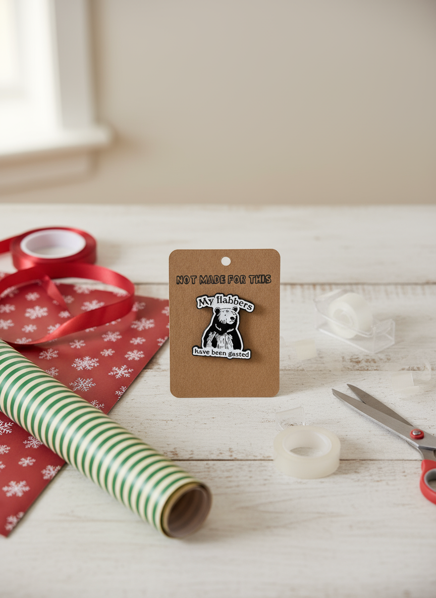 My Flabbers have been gasted Enamel Pin - Not Made For This