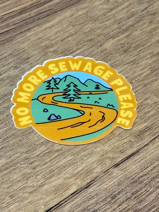 No More Sewage Please Sticker | Not Made For This