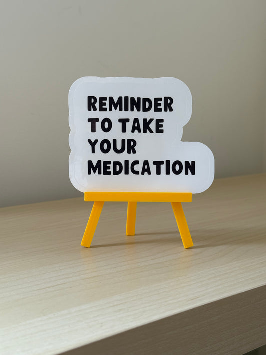 NotMadeForThis - ​Reminder To Take Your Medication Sticker | Not Made For This - Not Made For This