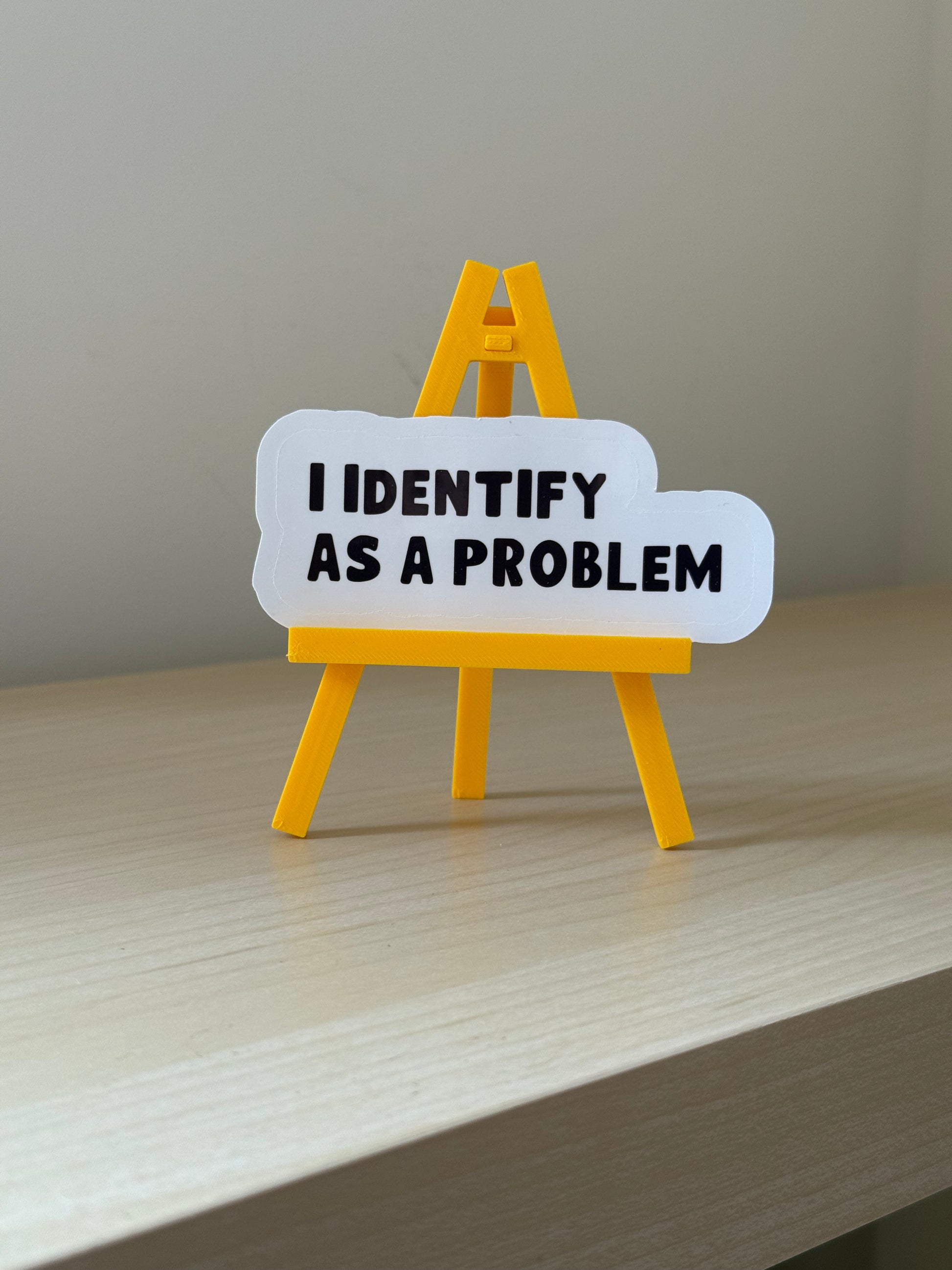 NotMadeForThis - ​I Identify As A Problem Sticker | Not Made For This - Not Made For This