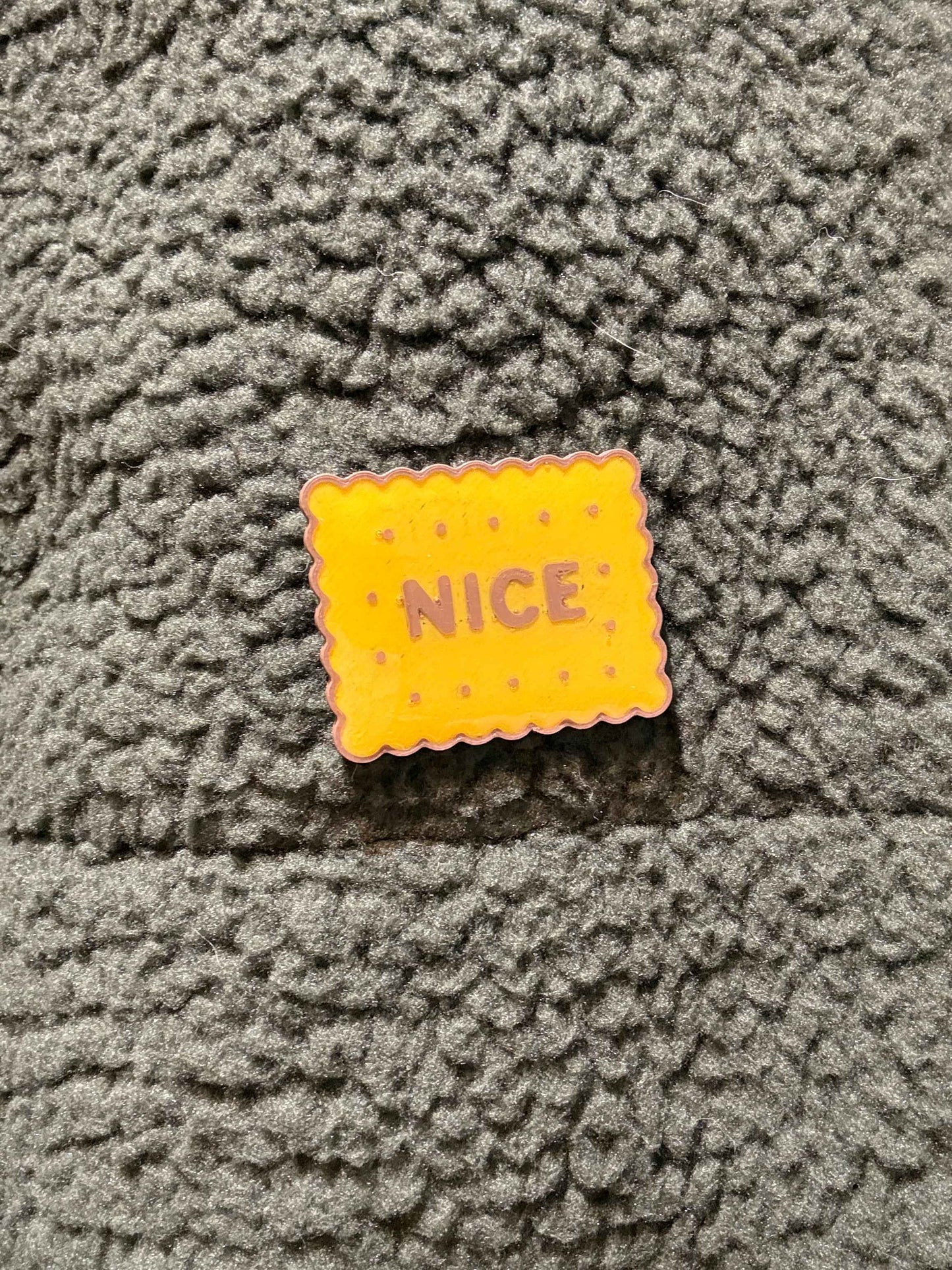 Nice Biscuit Pin | 3D Printed Resin Pin Badge | Not Made For This