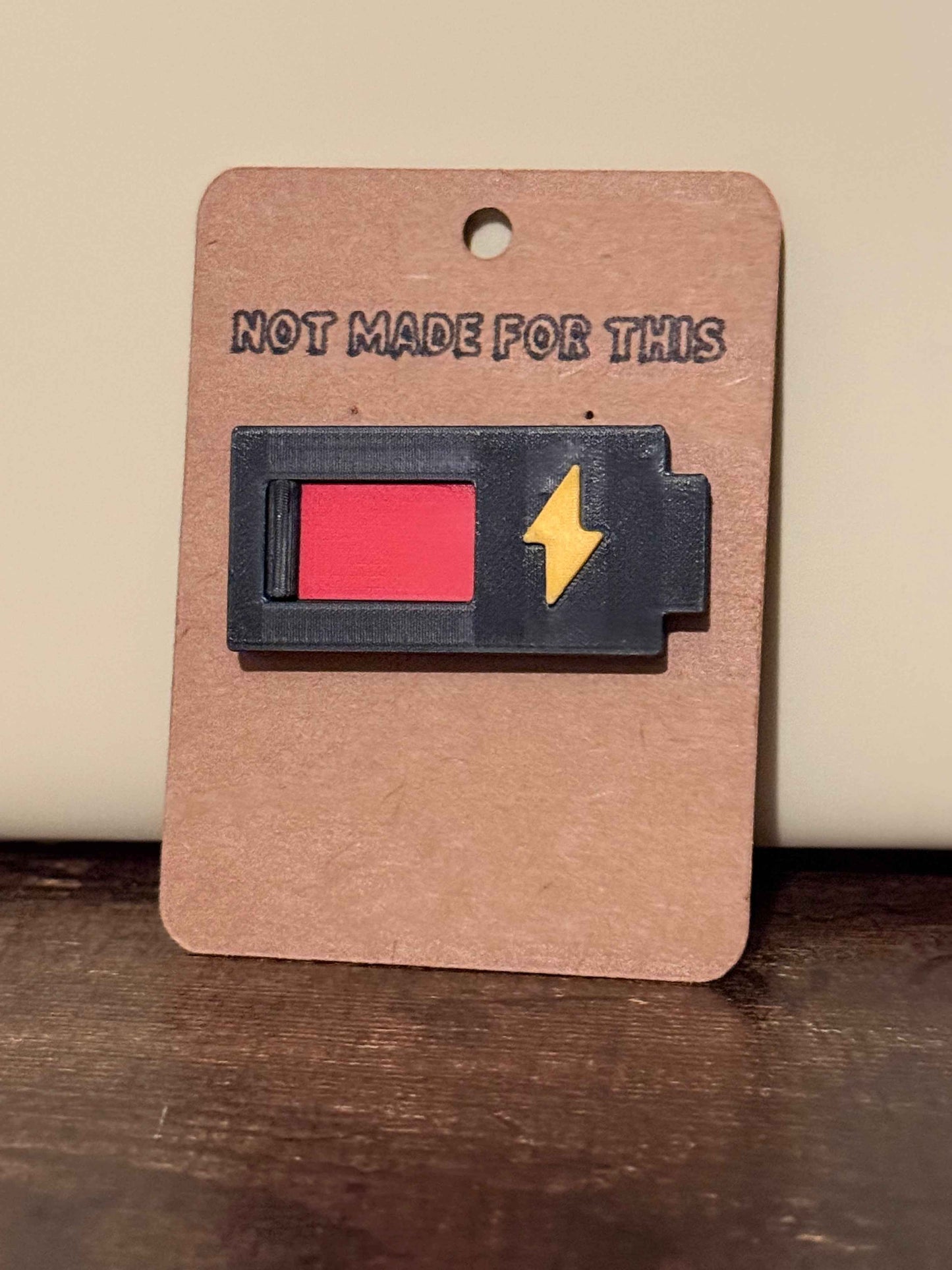 Social Battery Sliding Pin | 3D Printed Pin Badge | Not Made For This