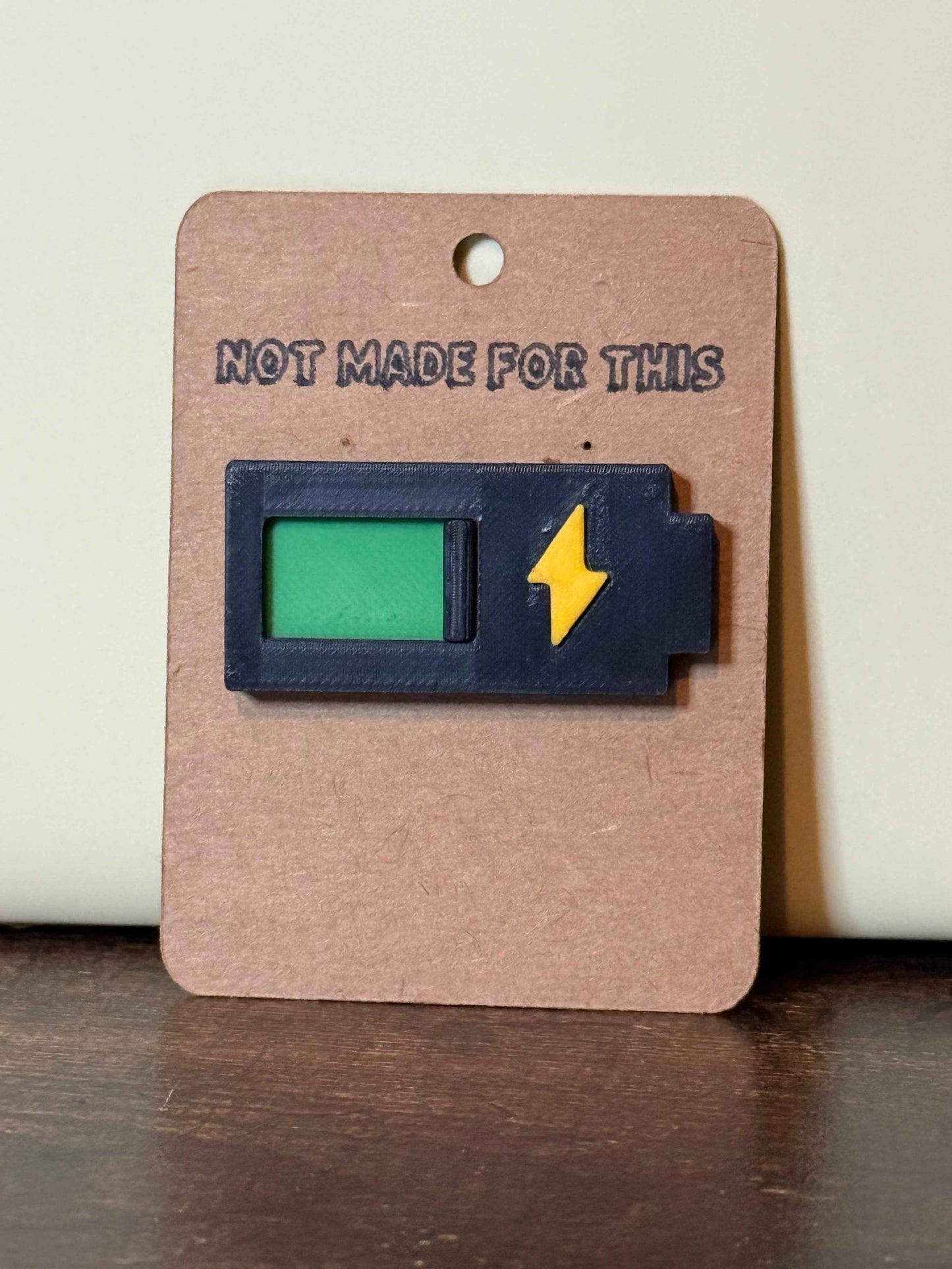 Social Battery Sliding Pin | 3D Printed Pin Badge | Not Made For This