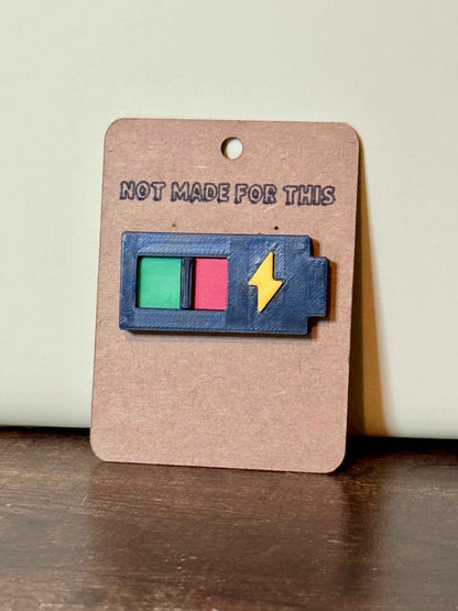 Social Battery Sliding Pin | 3D Printed Pin Badge | Not Made For This