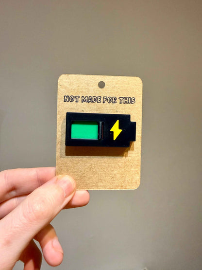 Social Battery Sliding Pin | 3D Printed Pin Badge | Not Made For This
