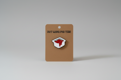 Dippy Ketchup Pin | Enamel Pin | Not Made For This