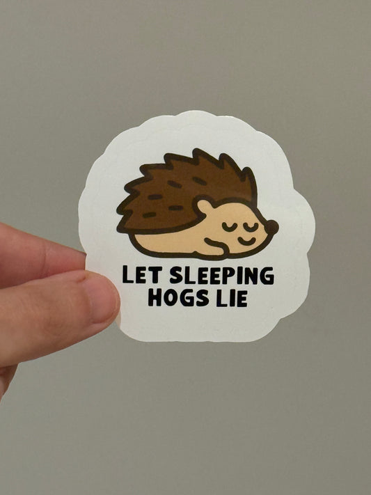 Sleepy Hog Sticker | Not Made For This