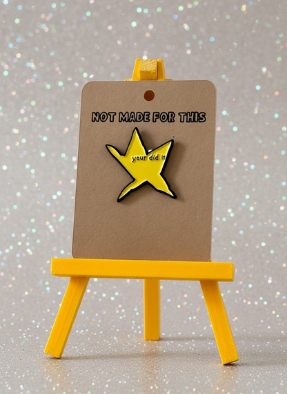 Your Did It Pin | Enamel Pin | Not Made For This