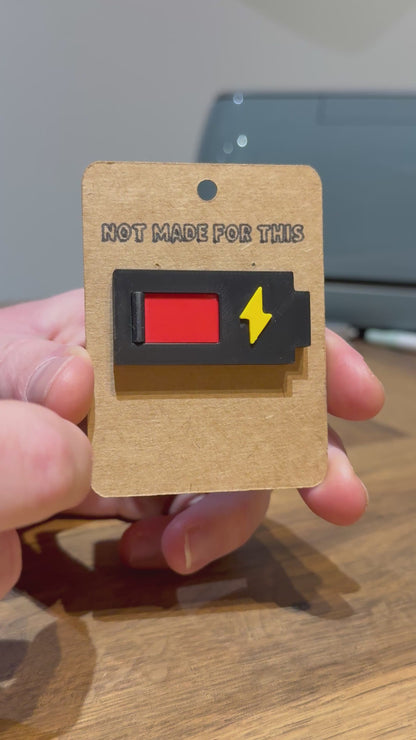 Social Battery Sliding Pin | 3D Printed Pin Badge | Not Made For This